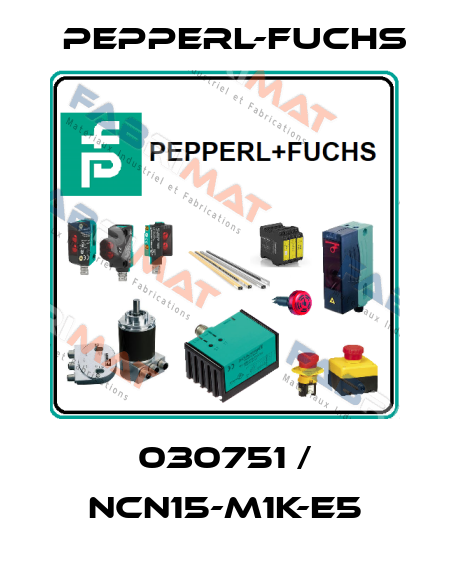 030751 / NCN15-M1K-E5 Pepperl-Fuchs