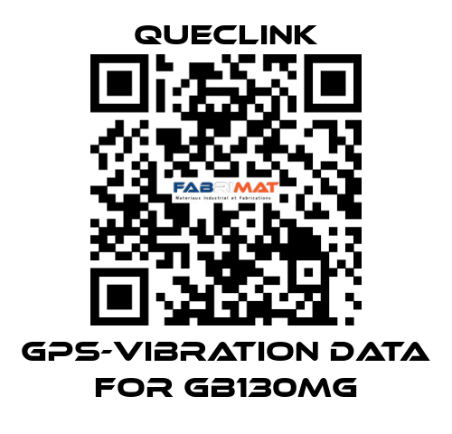 GPS-Vibration data for GB130MG Queclink