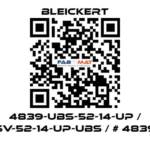 4839-UBS-52-14-UP / SV-52-14-UP-UBS / # 4839 Bleickert