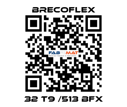 32 T9 /513 BFX Brecoflex