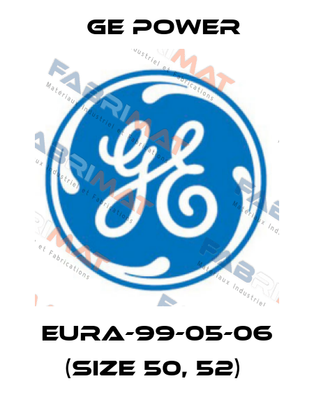 EURA-99-05-06 (Size 50, 52)  GE Power