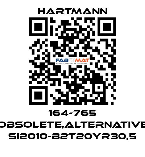 164-765 obsolete,alternative SI2010-B2T20YR30,5 Hartmann