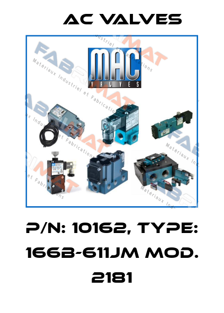 P/N: 10162, Type: 166B-611JM Mod. 2181 МAC Valves