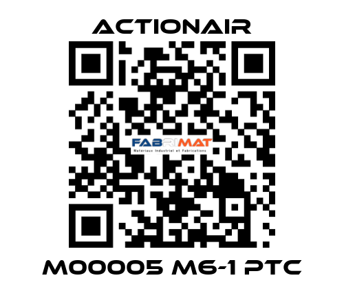 M00005 M6-1 PTC Actionair