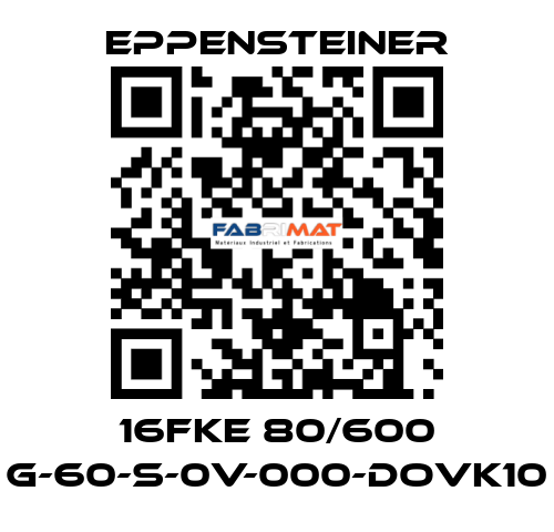 16FKE 80/600 G-60-S-0V-000-DOVK10 Eppensteiner