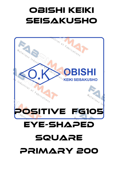 Positive  FG105 eye-shaped square primary 200 Obishi Keiki Seisakusho