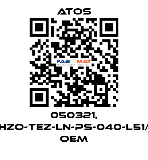 050321, DLHZO-TEZ-LN-PS-040-L51/BZ OEM Atos