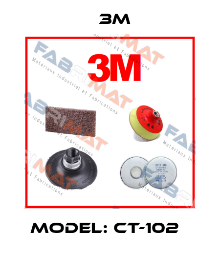 Model: CT-102   3M