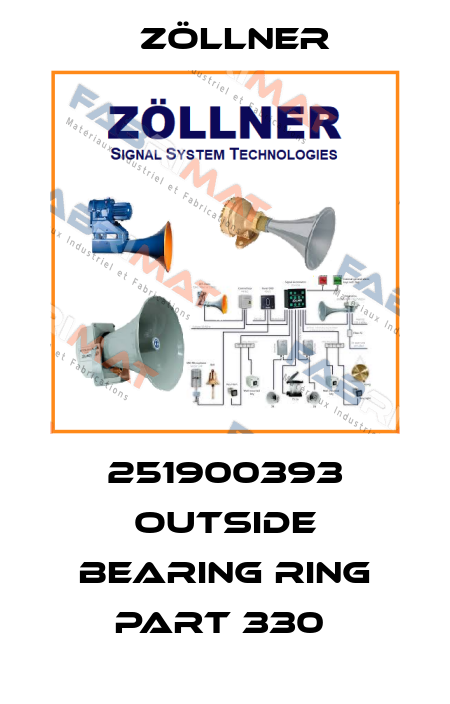 251900393 OUTSIDE BEARING RING PART 330  Zöllner