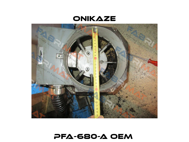 PFA-680-A OEM  Onikaze
