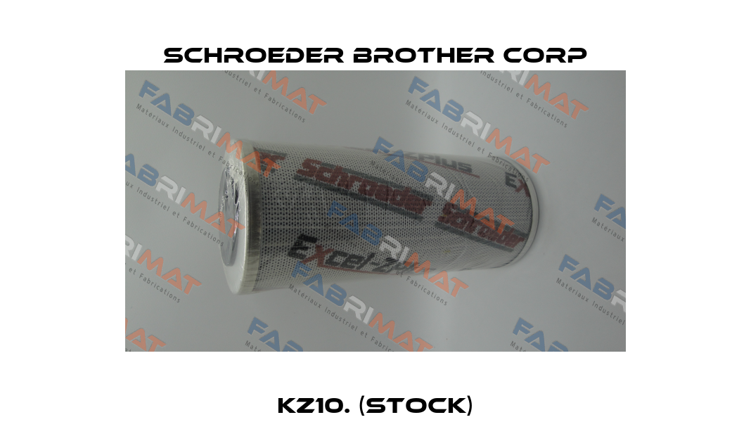 KZ10. (stock) SCHROEDER BROTHER CORP